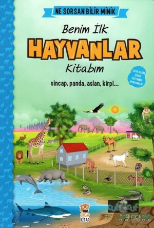 Ilk Büyük Hayvanlar Kitabım - Ne Sorsan Bilir Minik