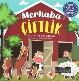 Merhaba Çiftlik - Cırt Cırtlı Hikâye Kitabı