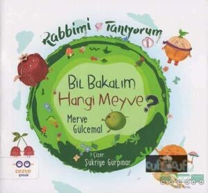 Rabbimi Tanıyorum 1 - Bil Bakalım Hangi Meyve ?