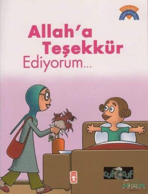 Allah`a Teşekkür Ediyorum  - Dinimi Öğreniyorum