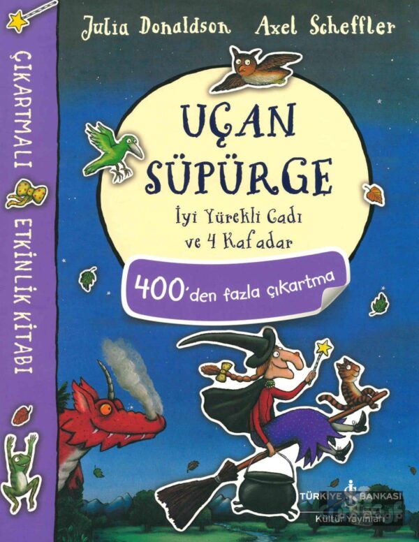 Ucan Süpürge - İyi Yürekli Cadı ve 4 Kafadar - Çıkartmalı Etkinlik Kitabı