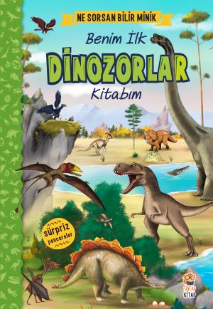 Benim llk Büyük Dinozor Kitabım - Ne Sorsan Bilir Minik