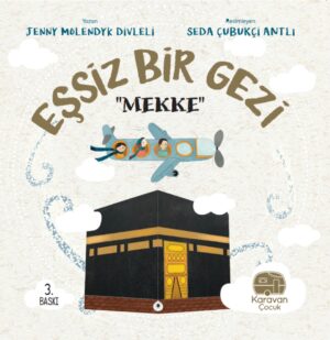 Eşsiz Bir Gezi Mekke / Eine Einzigartige Reise Mekka