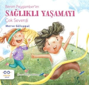 Benim Peygamber’im Sağlıklı Yaşamayı Çok Severdi