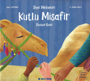 Kutlu Misafir - Siyer Hikayeleri