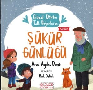 Şükür Günlüğü - Güzel Dinim Tatlı Değerlerim